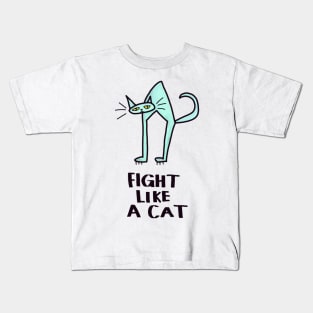 Fight like a cat Kids T-Shirt